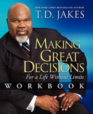 Making Great Decisions Workbook: For a Life Without Limits - Paperback - GOOD