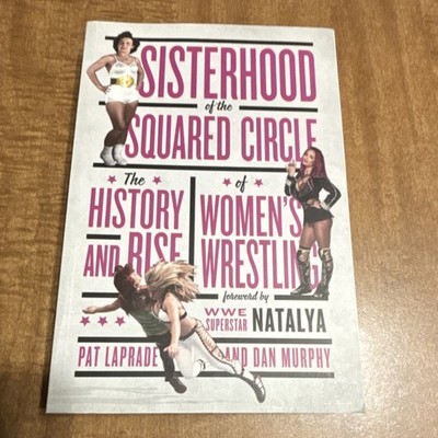 Sisterhood of the Squared Circle by Laprade & Murphy   ECW   Paperback   English