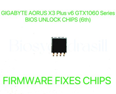GIGABYTE AORUS X3 Plus v6 GTX1060 Series, ADMIN NO PASSWORD FIRMWARE BIOS CHIP