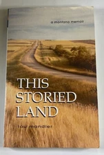 THIS STORIED LAND: A MONTANA MEMOIR By Lou Mandler PB