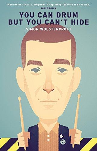 You Can Drum But You Can't Hide - Simon Wolstencroft