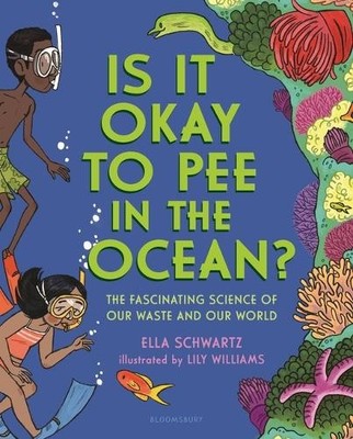 Ella Schwartz Is It Okay to Pee in the Ocean? (Gebundene Ausgabe)