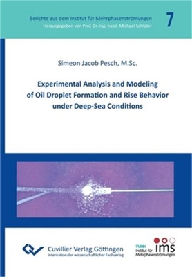 Experimental Analysis and Modeling of Oil Droplet Formation and Rise Behavior un