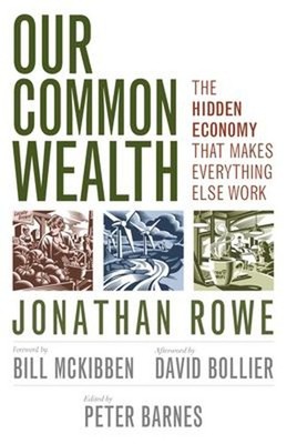 Our Common Wealth : The Hidden Economy That Makes Everything Else