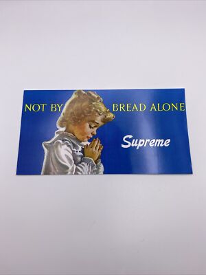 Supreme Not By Bread Alone Sticker SS15 FREE RAW PATCH INCLUDED