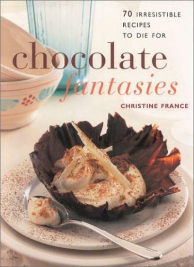 Chocolate Fantasies: 70 Irresistible Desserts to Die for (The contemporary kit,