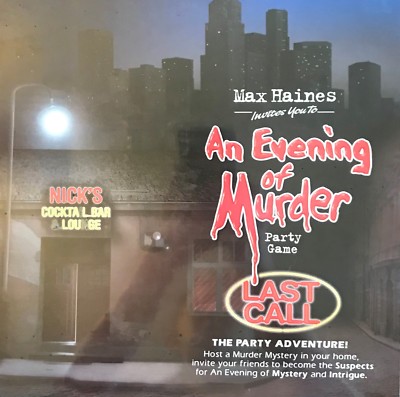 MAX HAINES INVITE YOU TO AN EVENING OF MURDER PARTY GAME LAST CALL
