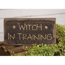 New Primitive BARNWOOD SIGN WITCH IN TRAINING 5.5"x11 Black Tan Rustic Halloween