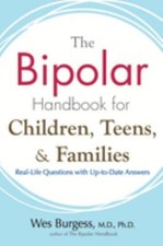 The Bipolar Handbook for Children, Teens, and Families : Real-Lif