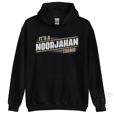 ITS A NOORJAHAN THING HOODIE name surname funny family hoody gift idea