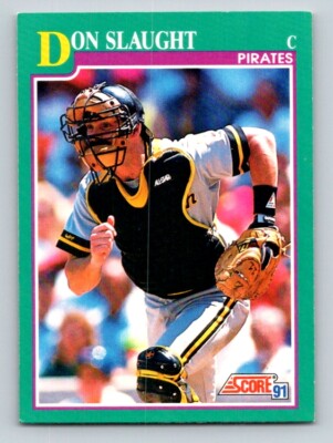 Don Slaught 1991 Score #610 Pittsburgh Pirates | eBay