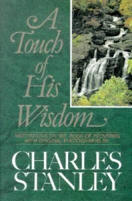A Touch of His Wisdom: Meditations on the Book of Proverbs - Hardcover - GOOD
