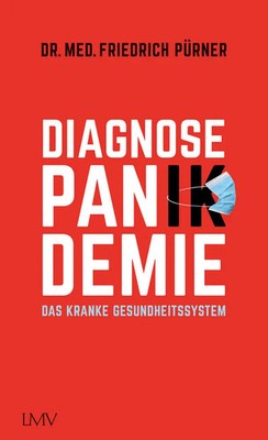 Diagnose Pan(ik)demie | Das kranke Gesundheitssystem | Friedrich Pürner | Buch