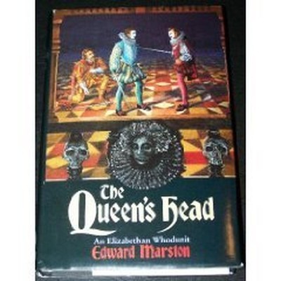 Queen's Head: An Elizabethan Whodunit, Marston, A.E.