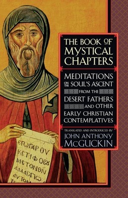 The Book of Mystical Chapters: Meditations on the Soul's Ascent, from the De...