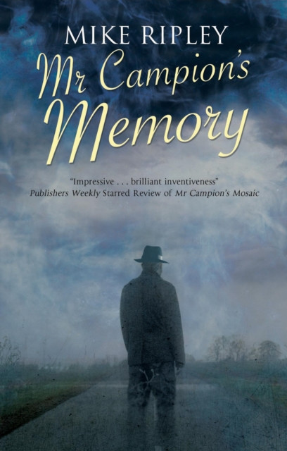 Mr Campion's Memory by Mike  Ripley (Hardback Book)