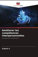 Subash S | AméLiorer Les CompéTences Interpersonnelles | Taschenbuch (2022)