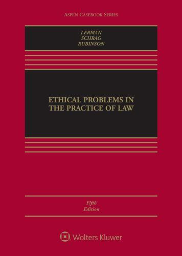 Ethical Problems in the Practice of Law (Aspen Casebook) by Lisa G 