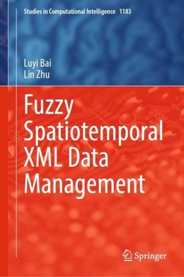 Fuzzy Spatiotemporal XML Data Management Lin Zhu
