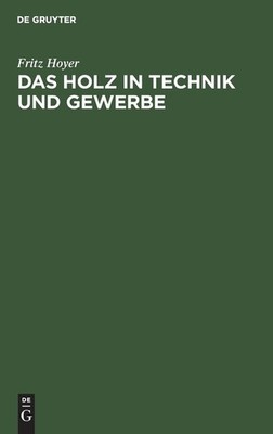 Das Holz In Technik Und Gewerbe