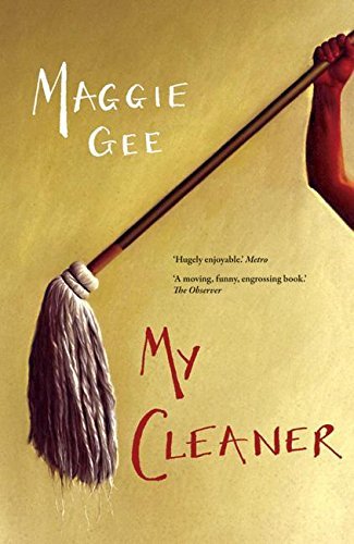 My Cleaner By  Maggie Gee. 9781846590085