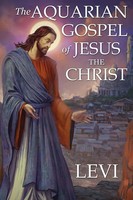 The Aquarian Gospel Of Jesus The Christ By Levi | Taschenbuch | Englisch (2019)