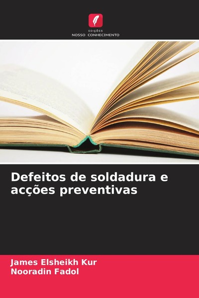 Defeitos De Soldadura E AcçõEs Preventivas James Elsheikh Kur (U. A.) Buch 2024-image