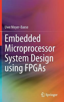 Embedded Microprocessor System Design using FPGAs - 9783030505325