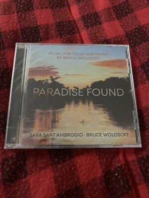 Bruce Wolosoff Sara Sant ambrogio - Paradise Found: Music for Cello and Piano CD