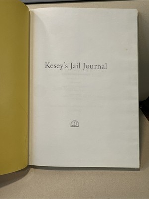 Kesey's Jail Journal by Ken Kesey (2003 Hardcover) No Jacket Cover Very Good