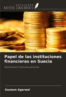 Gautam Agarwal | Papel De Las Instituciones Financieras En Suecia | Taschenbuch