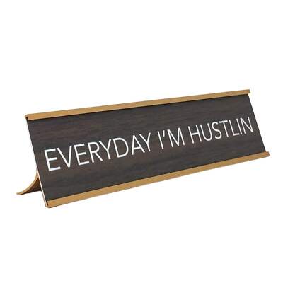 LEMONSODA Novelty Nameplate Style Desk Sign (Everyday I'm Hustlin) - Brown