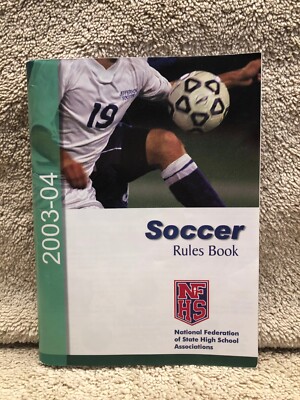 2003 Soccer rules book by National Federation of State High School Association.