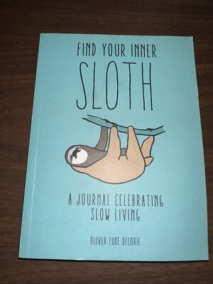 Find Your Inner Sloth - A Journal Celebrating Slow Living By Olive Luke Delorie 