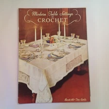 Vintage 1934 Spool Cotton Co Modern Table Settings in Crochet Book 40 Patterns