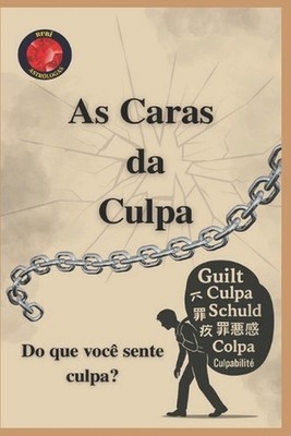 As Caras da Culpa Do que voc sente culpa? by Angeline Rubi Paperback Book