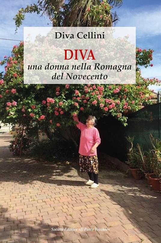 9791259781185 Diva, una donna nella Romagna del Novecento. - Diva Cellini