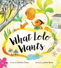 What Lolo Wants, Hardcover by Oxtra, Cristina; Bauza, Jamie (ILT), Brand New,...