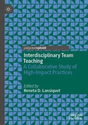 Interdisciplinary Team Teaching: A Collaborative Study of High-Impact Practices 