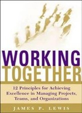 Working Together: 12 Principles for Achieving...