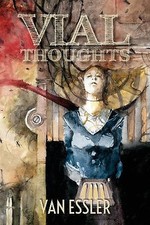 Vial Thoughts By Van Essler - New Copy - 9781947879546