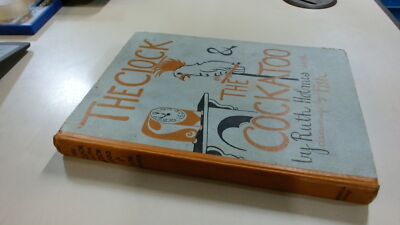 The Clock And The c*ckatoo, Ruth Holmes, Oxford Basil Blackwell, 