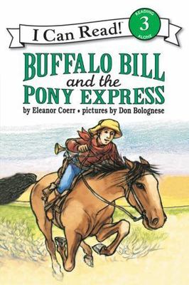 Buffalo Bill and the Pony Express (I Can Read Level 3) by Coerr, Eleanor, Good B