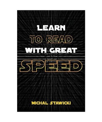 Learn to Read with Great Speed: How to Take Your Reading Skills to the Next Leve