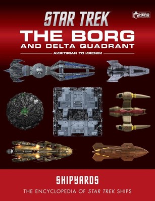 Star Trek Shipyards: The Borg and the Delta Quadrant Vol. 1 - Akritirian to Kren