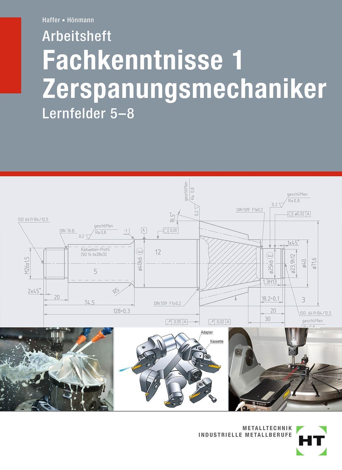 Thumbnail - Arbeitsheft Fachkenntnisse 1 Zerspanungsmechaniker | Lernfelder 5-8 |