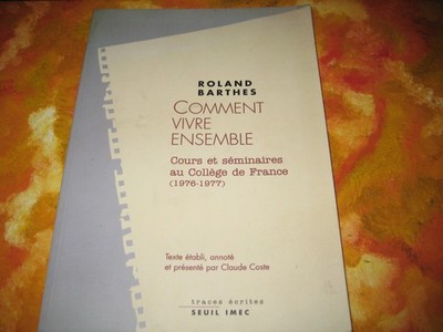 Roland Barthes: Zusammenleben, Kurse und Seminare 1976-77