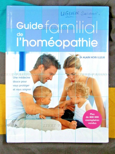 GUIDE FAMILIAL DE L'HOMÉOPATHIE, Dr. A. HORVILLEUR, ÉDITIONS FRANCE-LOISIRS 2001 - 第 1/12 張圖片