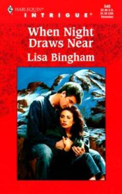 When Night Draws Near - Mass Market Paperback By Lisa Bingham - GOOD