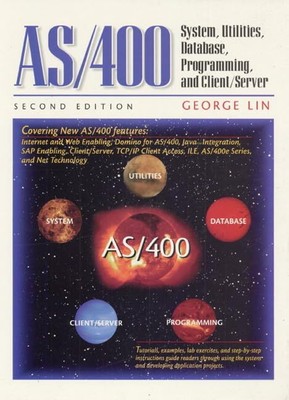 AS/400: System, Utilities, Database, and Programming - paperback Lin, George...